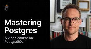 masteringpostgres教程 – The most comprehensive course on PostgreSQL