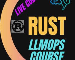 oreilly教程 – Rust LLMOps