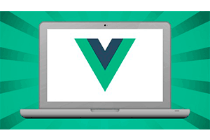 Vue.js Essentials – 3 课程包 ( Vue.js Essentials – 3 Course Bundle )
