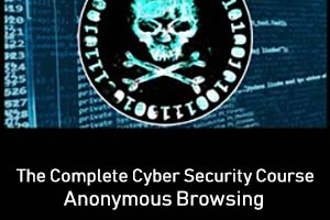 完整的网络安全课程：匿名浏览！ ( The Complete Cyber Security Course : Anonymous Browsing! )