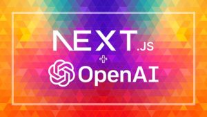 Next JS & Open AI / GPT：下一代 Next JS & AI 应用(Next JS & Open AI / GPT: Next-generation Next JS & AI apps)