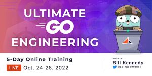 Ultimate Go：高级工程(Ultimate Go: Advanced Engineering)