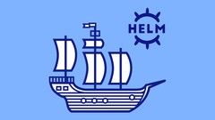 HELM – Kubernetes 包管理器完整大师课程(HELM – Package Manager for Kubernetes Complete Master Course)