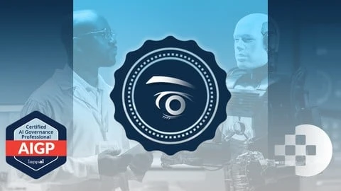 Udemy – AI Governance Professional (AIGP) Certification & AI Mastery