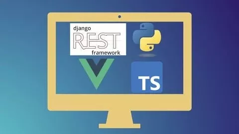 Udemy – Full stack Masterclass with Vue.js and Django Rest Framework